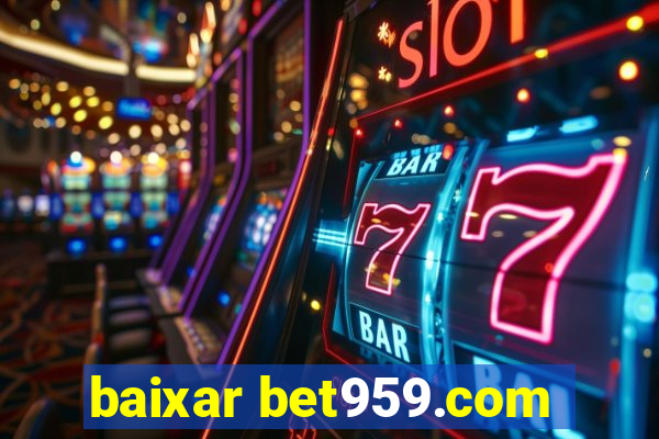 baixar bet959.com